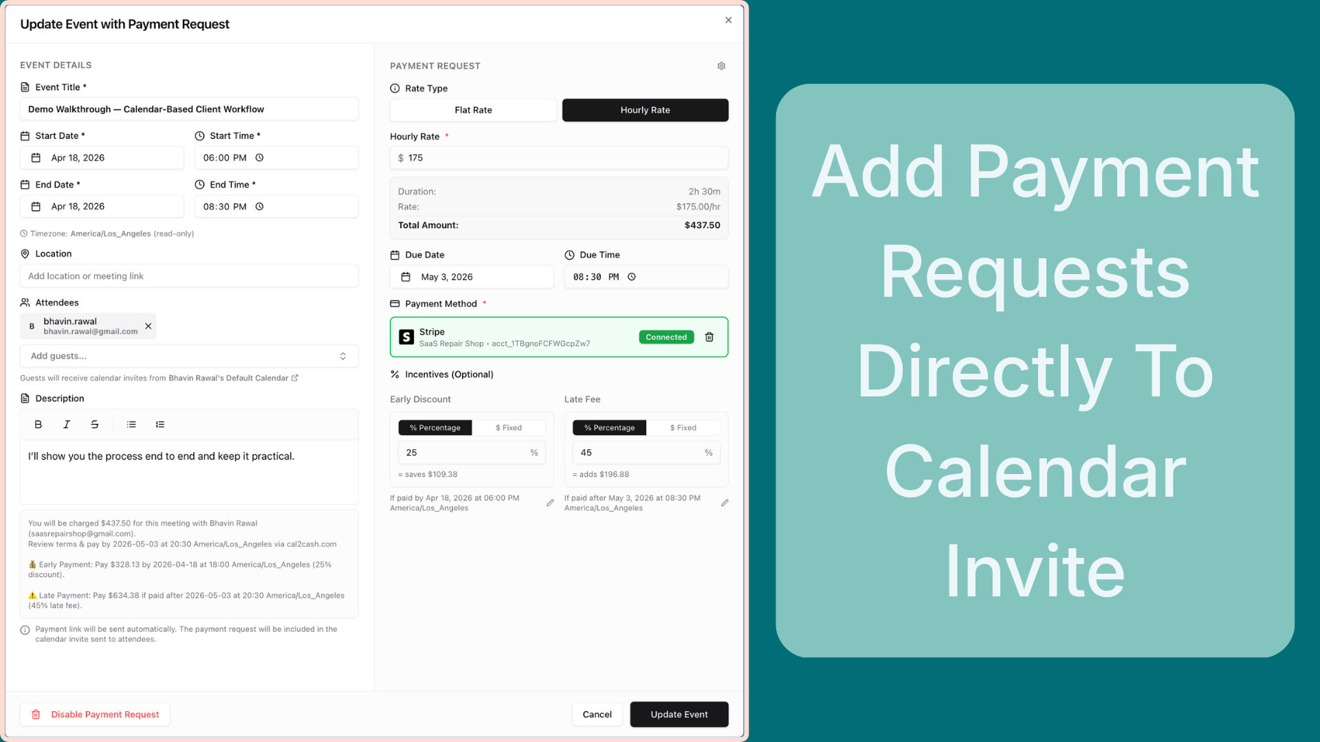 Cal2Cash payment request setup panel showing $175 per hour hourly rate, 2 hour 30 minute session duration, auto-calculated total of $437.50, 25 percent early payment discount and 45 percent late fee configured, connected to Stripe for secure card payments